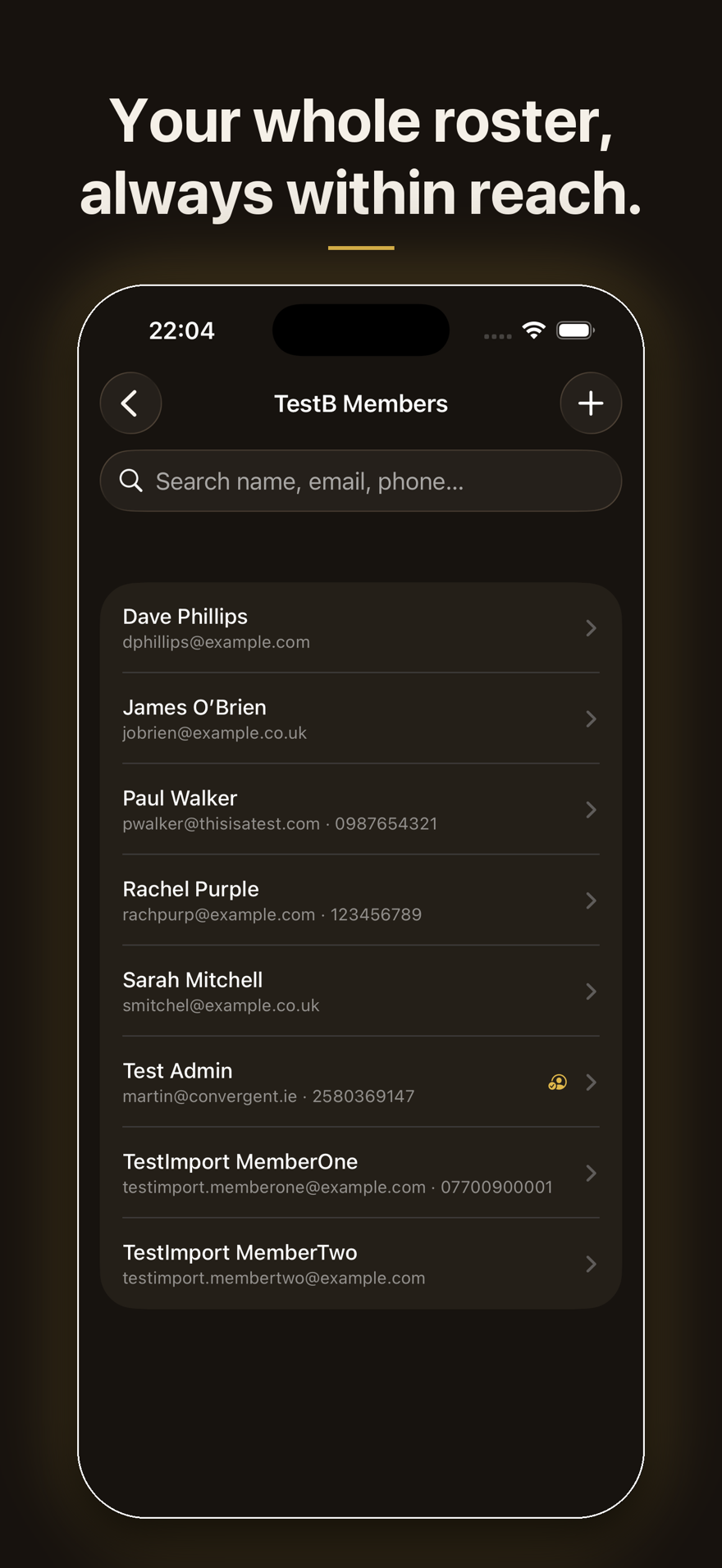 Members list with contact details, always within reach.